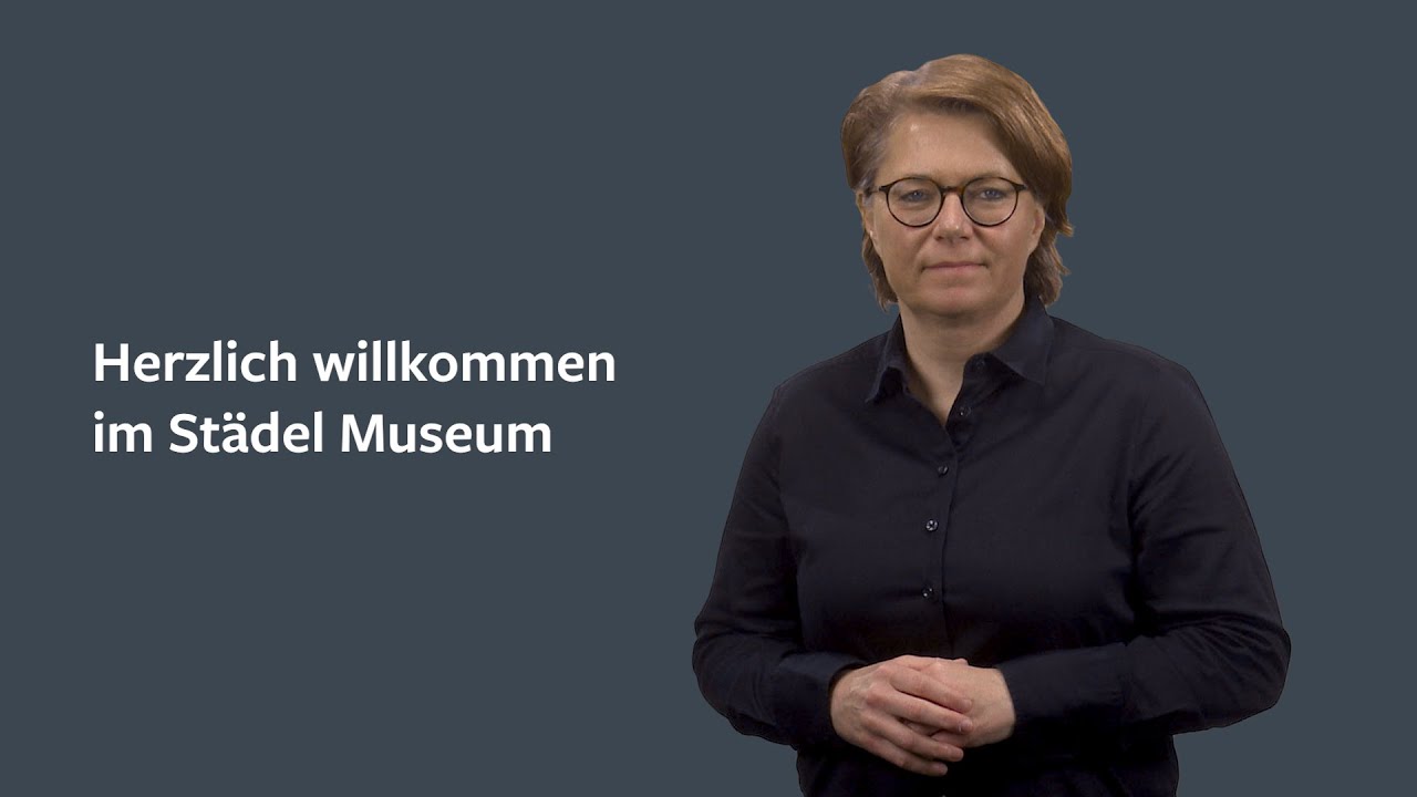 Herzlich willkommen im Städel Museum (Begrüßung in Gebärdensprache)