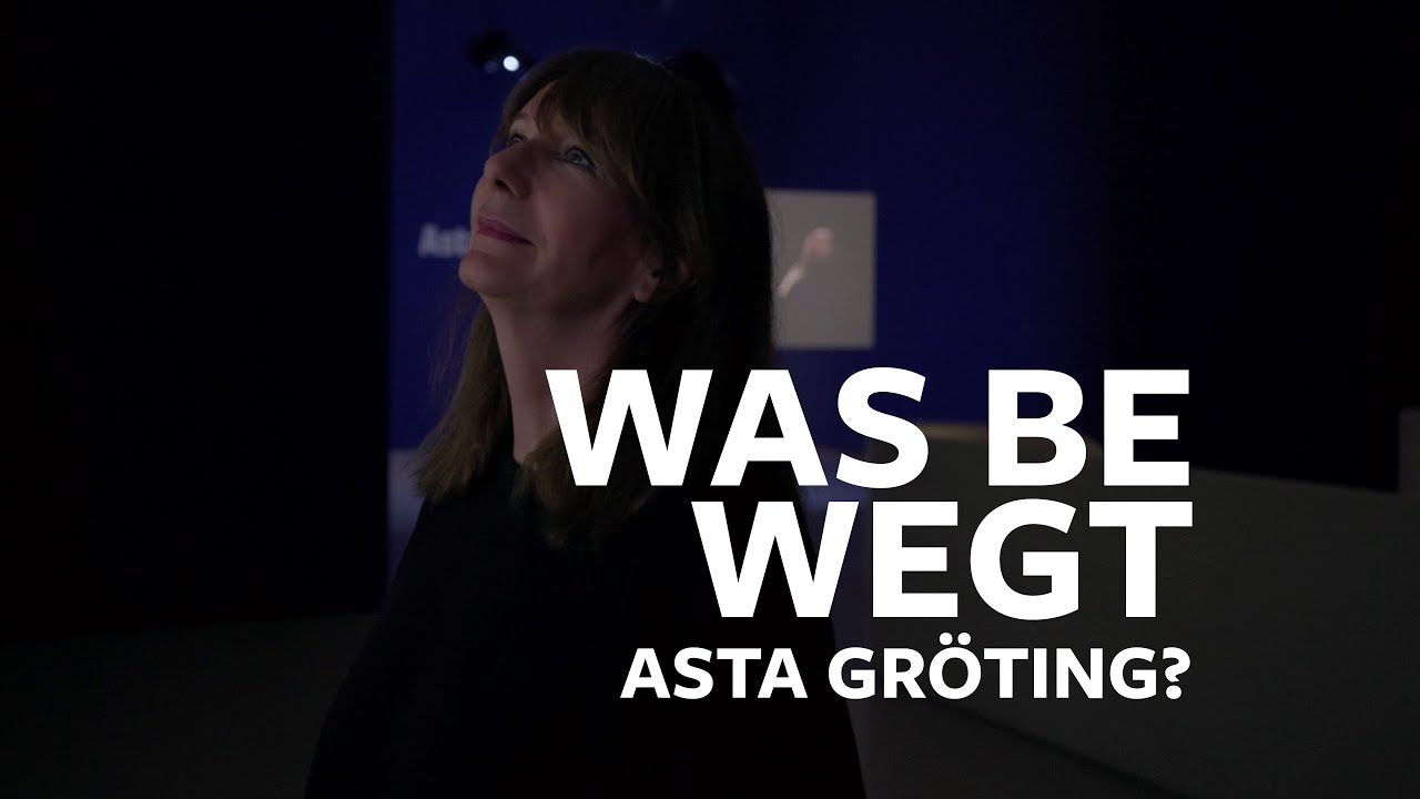 Was bewegt Asta Gröting?